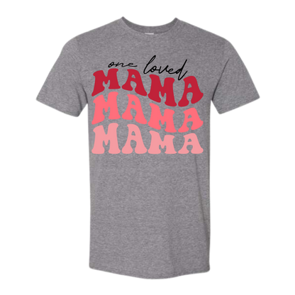 Valentine - One Loved MAMA
