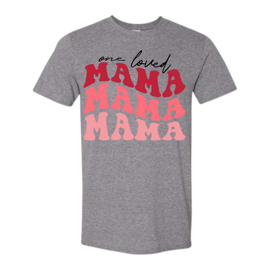 Valentine - One Loved MAMA